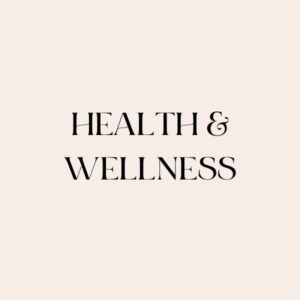 Health & Wellness